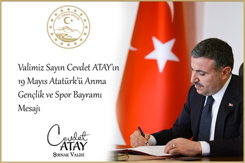 Valimiz Sayın Cevdet ATAY'ın 19 Mayıs Atatürk'ü Anma Gençlik ve Spor Bayramı Mesajı
