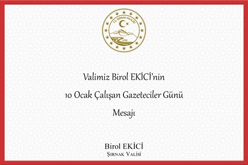 Valimiz Birol EKİCİ'nin 10 Ocak Çalışan Gazeteciler Günü Mesajı